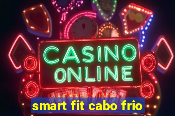 smart fit cabo frio